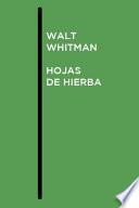 Walt Whitman - Hojas de Hierba