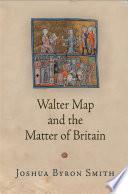 Walter Map and the Matter of Britain