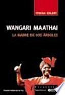 Wangari Maathai, la madre de los árboles