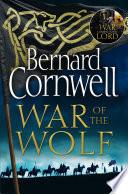 War of the Wolf (The Last Kingdom Series, Book 11)