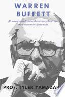 Warren Buffett [libro En Español/Spanish Book]: ¿el Mayor Inversionista del Mundo O Solo Un Tipo Extremadamente Afortunado?