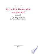 Was the Real Thomas Mann an Antisemite?