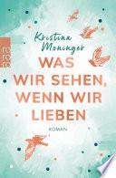 Was wir sehen, wenn wir lieben