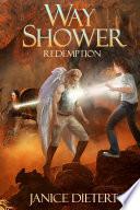 Way Shower: Redemption