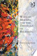 Ways of Meeting and the Theology of Religions