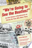 We're Going to See the Beatles!