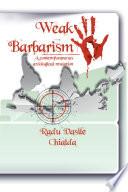 Weak Barbarism