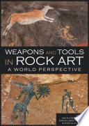 Weapons and Tools in Rock Art