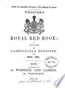 Webster's Royal red book; or, Court and fashionable register