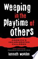 Weeping in the Playtime of Others