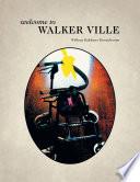Welcome To Walker Ville