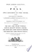 West-riding election. The poll for two knights of the shire, for the west-riding of Yorkshire ... 1841