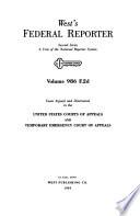 West's federal reporter : cases argued and determined in the United States courts of appeals and Temporary Emergency Court of Appeals
