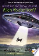 What Do We Know About Alien Abduction?