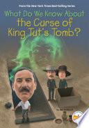 What Do We Know About the Curse of King Tut's Tomb?