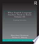 What English Language Teachers Need to Know Volume III