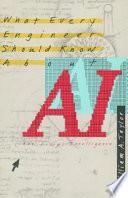 What Every Engineer Should Know about Artificial Intelligence