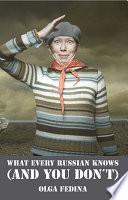 What Every Russsian Knows (and You Don't)