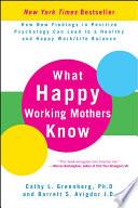 What Happy Working Mothers Know