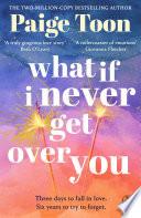 What If I Never Get Over You