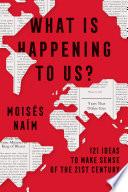 What's Happening to Us