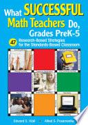 What Successful Math Teachers Do, Grades PreK-5