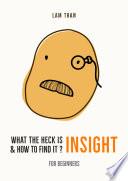 What the heck is INSIGHT & how to find it?
