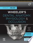Wheeler's Dental Anatomy, Physiology and Occlusion, 11e, South Asia Edition, E-book