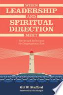 When Leadership and Spiritual Direction Meet