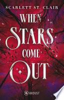 When stars come out