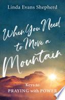 When You Need to Move a Mountain