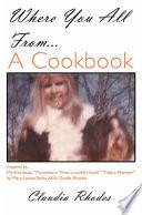 Where You All From... A Cookbook