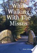 While Walking with the Missus