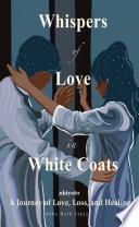Whispers of Love in White Coats