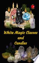 White Magic Classes and Candles