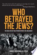 Who Betrayed the Jews?