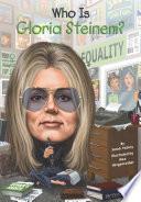 Who Is Gloria Steinem?