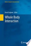 Whole Body Interaction