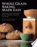 Whole Grain Baking Made Easy
