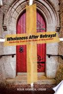 Wholeness After Betrayal