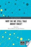 Why Do We Still Talk About Race?