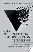 Why International Cooperation is Failing