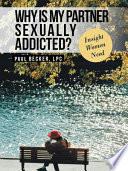 Why Is My Partner Sexually Addicted?