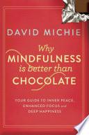 Why Mindfulness is Better than Chocolate