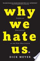 Why We Hate Us