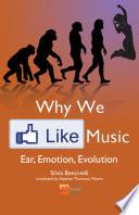 Why We Like Music
