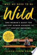Why We Need to Be Wild