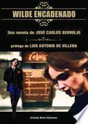 Wilde Encadenado. La novela.