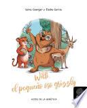 Willi, el pequeño oso grizzly