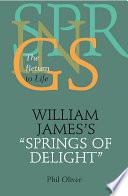 William James's Springs of Delight